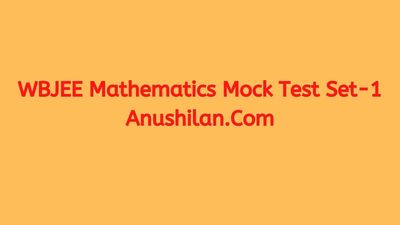WBJEE Mathematics Mock Test Set 1