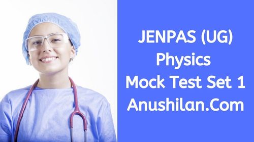 JENPAS Physics Online Mock Test Set-1