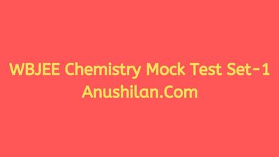 WBJEE Chemistry Mock Test Set-1