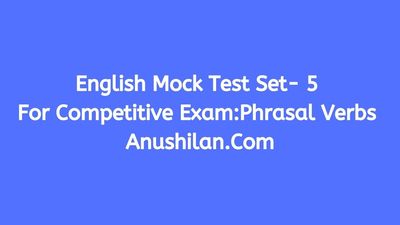 English Mock Test Set-5 For Competitive Exam:Phrasal Verb