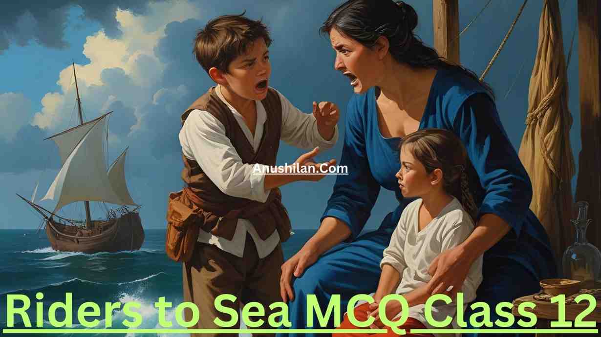 Riders to the Sea MCQ for Class 12 Semester 3