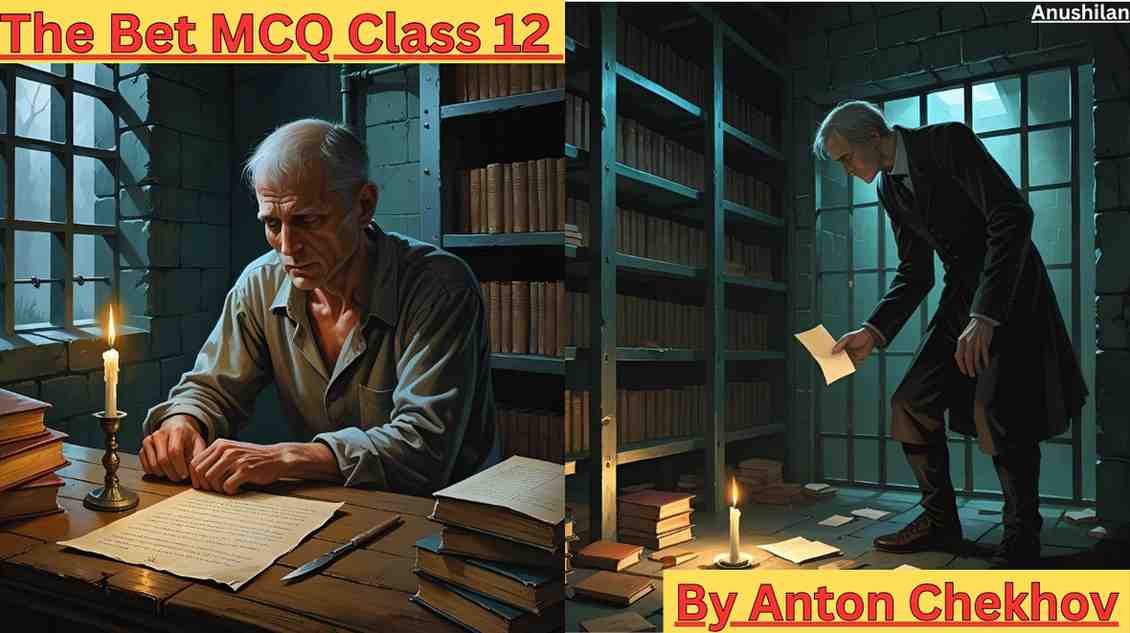 The Bet by Anton Chekhov MCQ for Semester 3 Class 12 English